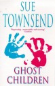 Ghost Children - Sue Townsend