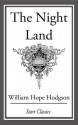 The Night Land - William Hope Hodgson