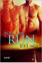 You Can Run - Beth D. Carter