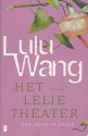 Het Lelie theater - Lulu Wang