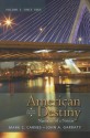 American Destiny: Narrative of a Nation, Volume 2 (4th Edition) - Mark C. Carnes, John A. Garraty