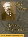 Robur the Conqueror - Jules Verne