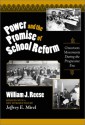 Power and the Promise of School Reform: Grassroots Movements During the Progressive Era - William J. Reese