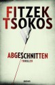 Abgeschnitten - Sebastian Fitzek, Michael Tsokos