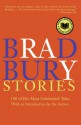 Bradbury Stories: 100 of His Most Celebrated Tales - Ray Bradbury