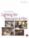 Lighting for Television and Film - Gerald Millerson