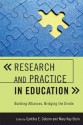 Research and Practice in Education: Building Alliances, Bridging the Divide - Cynthia E. Coburn, Mary Kay Stein, Juliet Baxter, Laura D'Amico