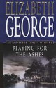 Playing For The Ashes - Elizabeth George