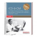 ICD-9-CM Expert for Skilled Nursing Facilities, Inpatient Rehabilitation Facilities and Hospices--Volume 1, 2 & 3 - Ingenix