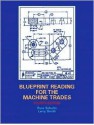 Blueprint Reading for the Machine Trades - Russ Schultz, Larry Smith