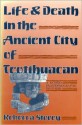 Life and Death in the Ancient City of Teotihuacan: A Modern Paleodemographic Synthesis - Rebecca Storey