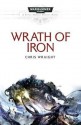 Wrath of Iron. Chris Wraight - Chris Wraight