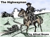 The Highwayman - Alfred Noyes