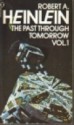 The Past Through Tomorrow: Book 1 - Robert A. Heinlein