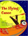 The Flying Canoe - Roch Carrier, Sheldon Cohen, Sheila Fischman