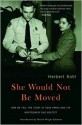 She Would Not Be Moved - Herbert R. Kohl, Marian Edelman