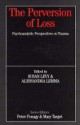 The Perversion of Loss - Susan Levy, Alessandra Lemma