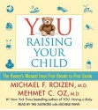 YOU: Raising Your Child: The Owner's Manual from First Breath to First Grade - Michael F. Roizen, Mehmet C. Oz, Michele Pawk