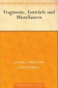 Fragmente, Entwürfe und Miszellaneen (German Edition) - Georg Christoph Lichtenberg