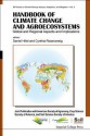 Handbook of Climate Change and Agroecosystems: Global and Regional Aspects and Implications - Joint Publication with the American Society of Agronomy - Daniel Hillel, Cynthia Rosenzweig