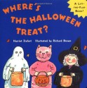 Where's the Halloween Treat? (Lift-the-Flap Book) - Harriet Ziefert, Richard Brown