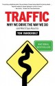 Traffic: Why We Drive the Way We Do (and What It Says About Us) - Tom Vanderbilt