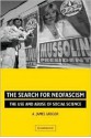 The Search for Neofascism: The Use and Abuse of Social Science - A. James Gregor, Gregor, A. James Gregor, A. James