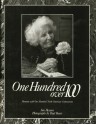 One Hundred Over 100: Moments with One Hundred North American Centenarians - Jim Heynen