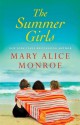 The Summer Girls - Mary Alice Monroe