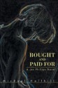 Bought and Paid For: A Jan Phillips Novel - Michael Halfhill