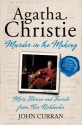 Agatha Christie: Murder in the Making: More Stories and Secrets from Agatha Christie's Notebooks - John Curran