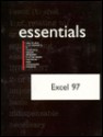 Excel 97 Essentials (Essential Series) - Suzanne Weixel, Michele Reader