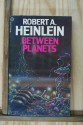 Between Planets - Robert A. Heinlein