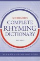 Schirmer's Complete Rhyming Dictionary - Paul Zollo