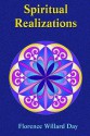 Spiritual Realizations - Florence Willard Day, James Gilmore