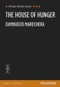 The House of Hunger (Heinemann African Writers Series) - Dambudzo Marechera