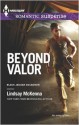 Beyond Valour. Lindsay McKenna - Lindsay McKenna