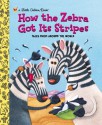 How the Zebra Got Its Stripes - Ron Fontes, Ron Fontes, Peter Grosshauser