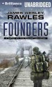 Founders: A Novel of the Coming Collapse (Audiocd) - James Wesley Rawles, Phil Gigante