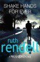 Shake Hands Forever (Other Format) - Ruth Rendell, Nigel Anthony