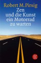 Zen und die Kunst ein Motorrad zu warten - Robert M. Pirsig, Rudolf Hermstein