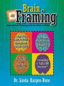 Brain Framing: Instructional Planning with the Brain in Mind - Linda Karges-Bone