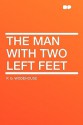 The Man with Two Left Feet - P.G. Wodehouse