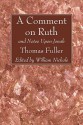 A Comment on Ruth: And Notes Upon Jonah - Thomas Fuller, William Nichols