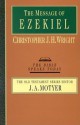 The Message of Ezekiel: A New Heart and a New Spirit - Christopher J.H. Wright