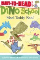 Meet Teddy Rex! (Ready-to-Read, Dino School) - Bonnie Williams, John Gordon