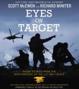 Eyes on Target: Inside Stories from the Brotherhood of the U.S. Navy SEALs - Scott McEwen, Richard Miniter