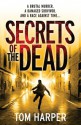 Secrets Of The Dead - Tom Harper