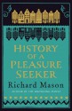 History of a Pleasure Seeker - Richard Mason