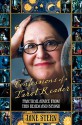 Confessions of a Tarot Reader: Practical Advice From This Realm and Beyond - Jane Stern